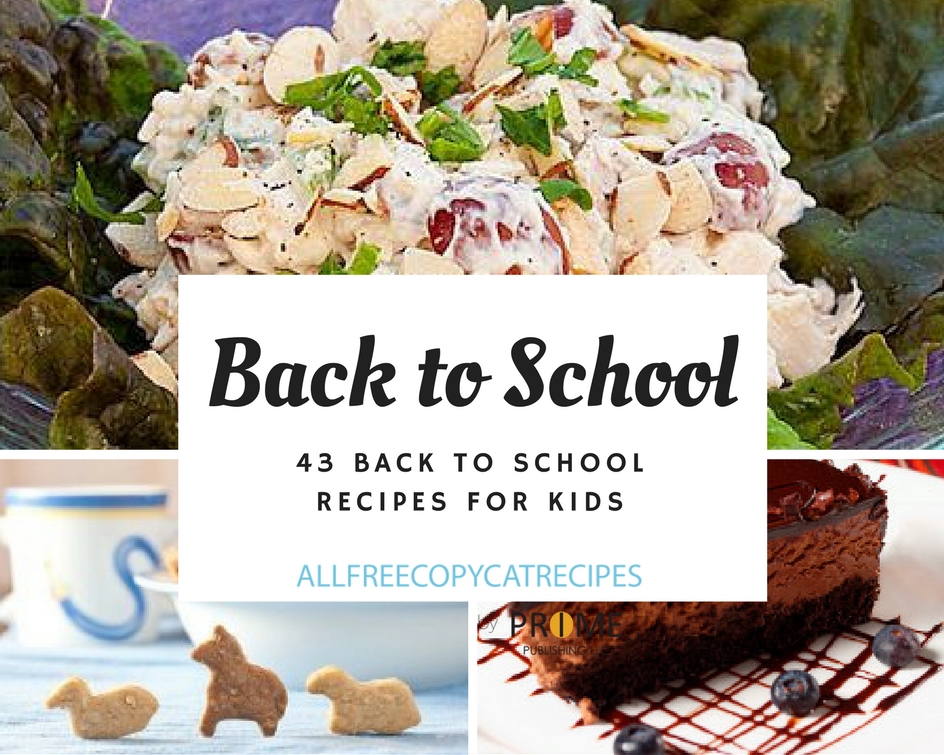 Summer's Over, It's Back to School: 43 Back to School Recipes for Kids